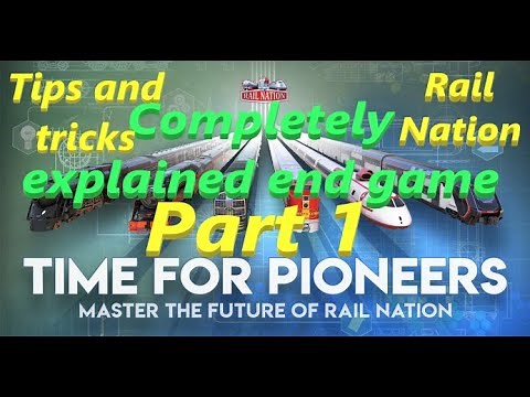 Rail Nation End Game Part 1 completely explained best advice,tips,guide and tricks