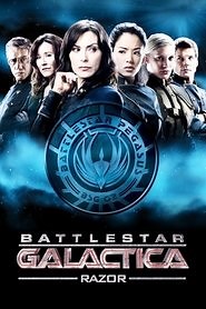 Battlestar Galactica: Razor (2007) - AZ Movies