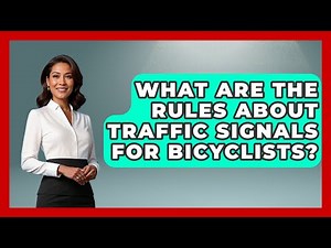 What Are The Rules About Traffic Signals For Bicyclists? - Law Enforcement Insider