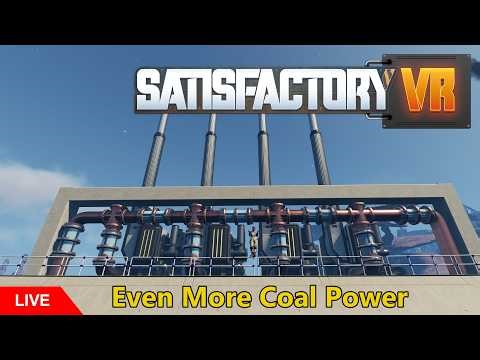 Satisfactory VR: Even More Coal Power