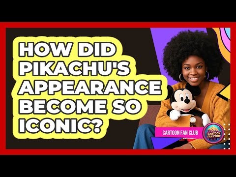 How Did Pikachu's Appearance Become So Iconic?