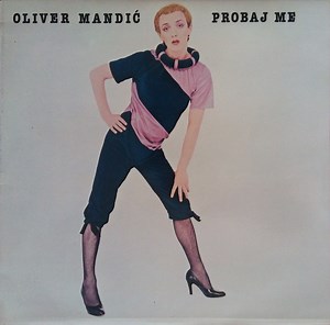 Oliver Mandić - Probaj Me