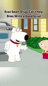 Brian Still Can’t Write a Good Script… Even on Smart Pills #familyguy #usa #funny