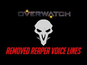 Overwatch - Removed Reaper Voice Lines