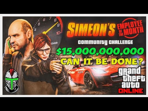 GTA Online - The $15,000,000,000 SIMEON'S EMPLOYEE OF THE MONTH COMMUNITY CHALLENGE! Can It Be Done?