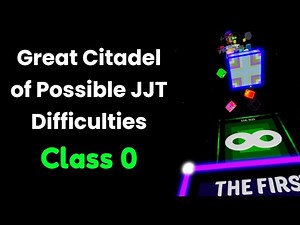 Great Citadel of Possible JJT Difficulties - Class 0