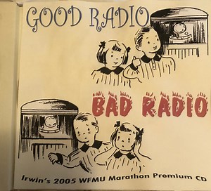 Various - Good Radio Bad Radio: Irwin's 2005 WFMU Marathon Premium CD