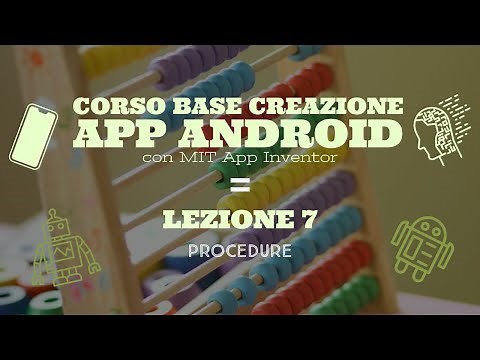 Corso base creazione App Android con MIT App Inventor (Lezione 7)
