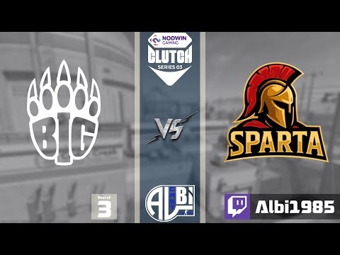 BIG vs Sparta | NODWIN Clutch Series 3 - Playoffs - Ro16 | Bo3