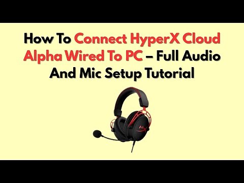 How To Connect HyperX Cloud Alpha Wired To PC – Full Audio And Mic Setup Tutorial