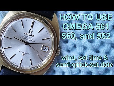 How to use Omega cal 561, 562 and 560 - semi-quick-set date