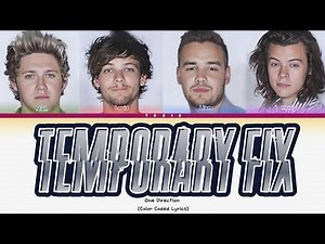 One Direction - Temporary Fix [Color Coded Lyrics]