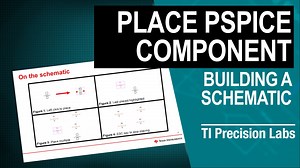 PSpice for TI：PSpice コンポーネントを配置 | ビデオ | TI.com