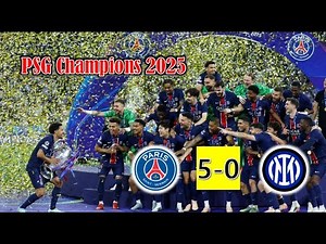 Highlights Goals : PSG Vs Inter (5-0) Final Champions UEFA 2025