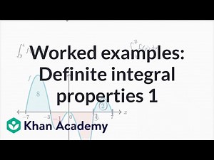 Worked examples: Definite integral properties 1 | AP Calculus AB | Khan Academy
