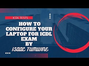 How to configure Your laptop for ICDL Exam