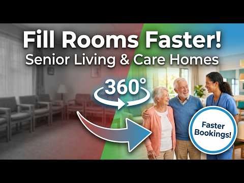 How 360° Virtual Tours Help Senior Living Communities & Assisted Living Homes Fill Residences Faster