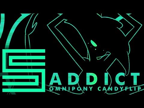 Silva Hound ft. Michael Kovach and Chi-Chi - Addict (OMNIPONY'S CANDYFLIP)