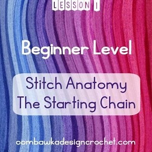Learn to Crochet - Stitch Anatomy and The Starting Chain