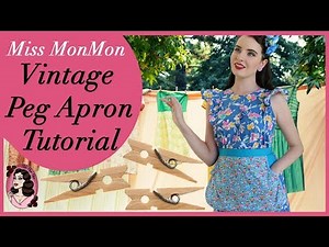 How to Make a Vintage Peg Apron - Easy Sewing Tutorial