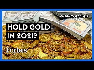 Should You Hold Gold And Less Cash In 2021? - Steve Forbes | What's Ahead | Forbes