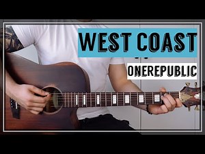 West Coast - OneRepublic | Guitar Tutorial/Lesson | Easy How To Play (Chords + Bassline)