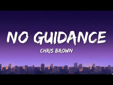 Chris Brown - No Guidance (Lyrics) ft. Drake