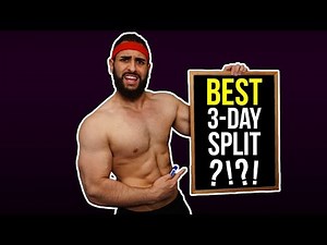 Best 3-Day Training Split Routine to Build Muscle (In-Depth, Step-By-Step Breakdown)