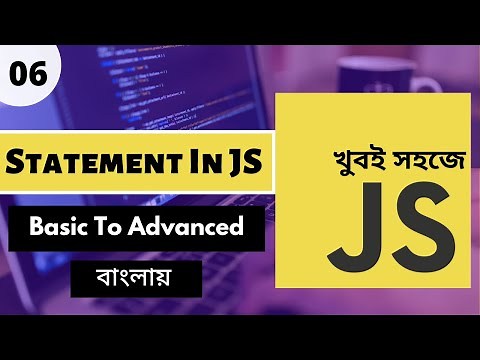 Javascript Statement | Javascript Bangla Tutorial For Beginners Step By Step | P - 06 [Web Ship]