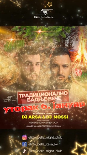 ✨🔥 БАДЊЕ ВЕЧЕ У @elitte_bella_italia 🔥✨ 📅 6. јануар | 🕙 Старт 22:00🎧 DJ ARSA & DJ MOSSI Ове године прослављамо традицију уз максималну енергију! 💥 Музика која покреће и атмосфера која се памти! 🕺💃 Дођи да заједно створимо ноћ пуну вибрација и незаборавних тренутака! ✨ 📍 @elitte_bella_italia | kvdanas.com