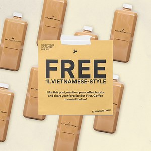 🎉 CELEBRATING FOUR YEARS OF COFFEE FOR ALL! 🎉 We're counting down the days– only five days left until our fourth year anniversary so we’re giving out FREE 1L VIETNAMESE-STYLE to ten lucky customers! 🤭 Full mechanics: 1. Like this post, mention your coffee buddy, and share your favorite But First, Coffee moment in the comment section. 2. Deadline of entries is until 11:59 pm tomorrow, August 7, 2024. 3. 10 best entries will be chosen and announced via our main Facebook and Instagram stories on