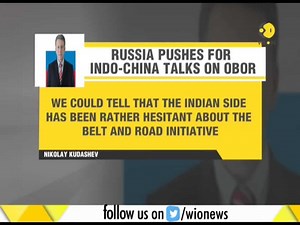 Russia calls for Indo-China talk on OBOR