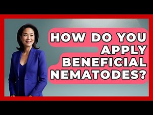 How Do You Apply Beneficial Nematodes? - The World of Agriculture