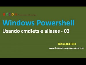 03 - Windows PowerShell - Usando cmdlets e aliases