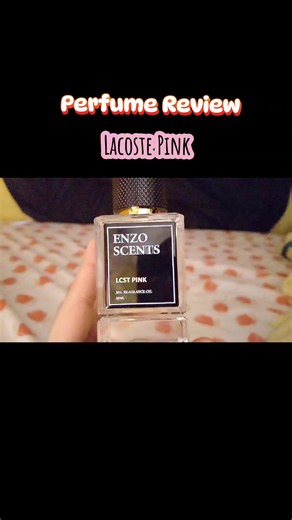Perfume Review Lacoste Pink Enzo Scents #foryou #foryou #fyppppppppppppppppppppppp #fyppppppppppppppppppppppp #perfume
