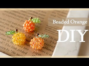 DIY🍊Small Orange Charm Beaded fruits Tutorial 小さなオレンジチャームの作り方✳︎フルーツモチーフ|テグス編み|ビーズアクセサリーやマスクチャームに♪