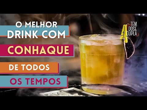 DRINK COM CONHAQUE - O MELHOR DA DÉCADA