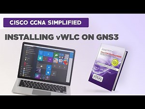 Cisco CCNA Simplified - Installing vWLC on GNS3