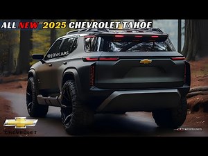 Unveiling the 2025 Chevy Tahoe All New Redesigned !