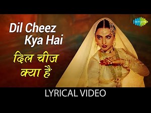 Dil Cheez Kya Hai with lyrics | दिल चीज़ क्या है गाने के बोल | Umrao Jaan | Rekha | Asha Bhosle