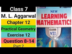 M.L.Aggarwal | Class 7 | Practical Geometry | Questions 8-14