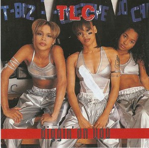 TLC - Diggin' On You