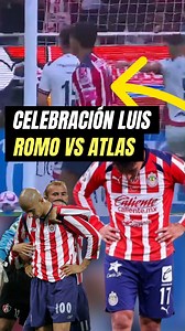LUIS ROMO GOL VS ATLAS CLÁSICO TAPATÍO 4-1 #CHIVAS #chivasdeguadalajara #chivasdecorazon #parati #fyp | El Rey Chivas