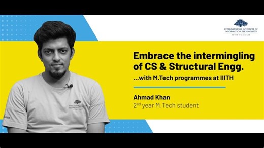 Ahmad Khan on IIITH’s M.Tech in Computer Aided Structural Engineering (CASE) | International Institute of Information Technology Hyderabad (IIITH)