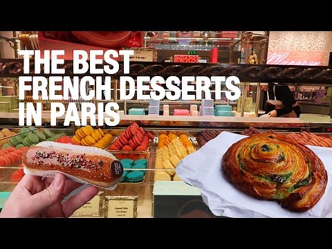 The Best French Desserts and Bakeries to Try in Paris | French Desserts