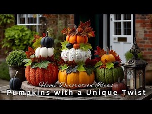 🍂✨ Pumpkins with a Unique Twist: Elegant and Creative Fall Pumpkin Decorations ✨🍂