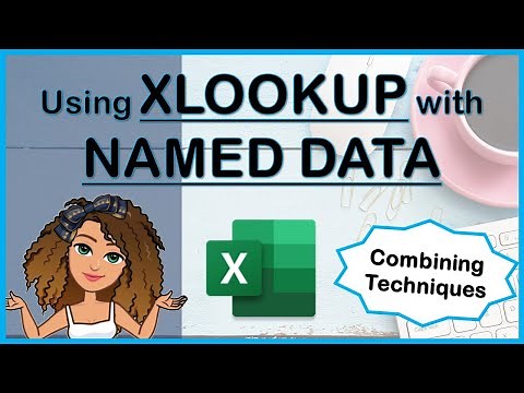 XLOOKUP & Named Ranges: use them together for workbooks with easy to read functions (Excel tutorial)
