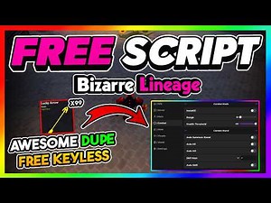 Bizarre Lineage Script GUI *NO KEY* - INSTANT KILL, GODMODE, AUTO FARM + More!