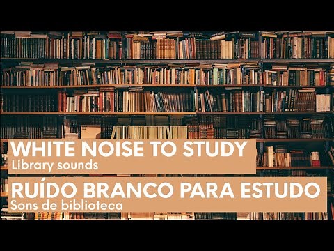 Som ambiente para estudar - Biblioteca | Library sound | White noise