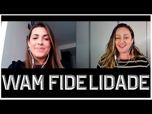 WAM FIDELIDADE: COMO UTILIZAR?